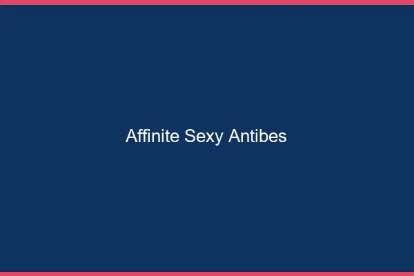 Affinité sexy Antibes