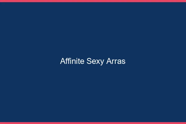 Affinité sexy Arras
