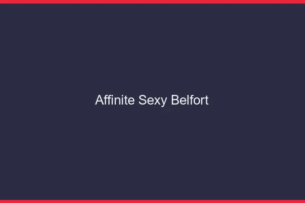 Affinité sexy Belfort