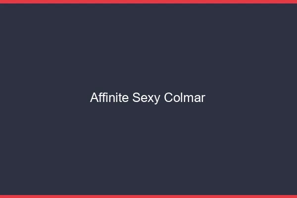 Affinité sexy Colmar
