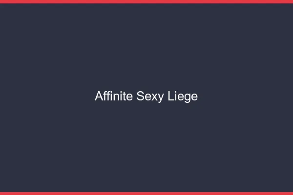 Affinité sexy Liège