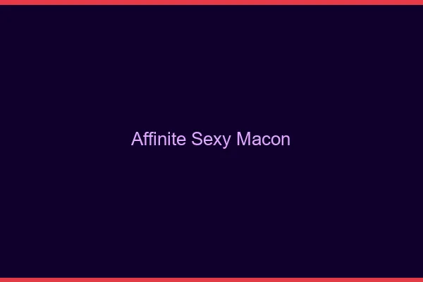 Affinité sexy Mâcon