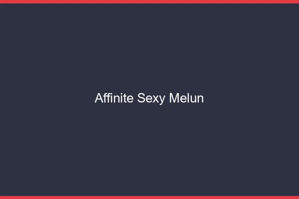 Affinité sexy Melun