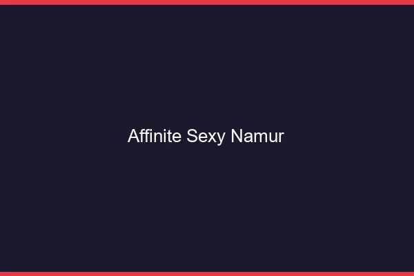 Affinité sexy Namur