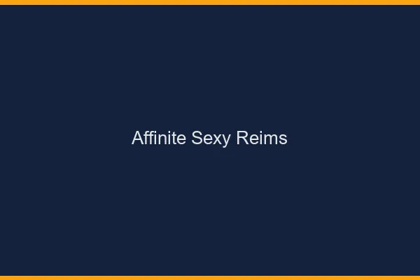 Affinité sexy Reims