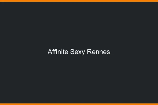 Affinité sexy Rennes