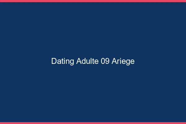 Dating adulte 09 ariège