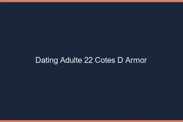 Dating adulte 22 côtes-d'armor