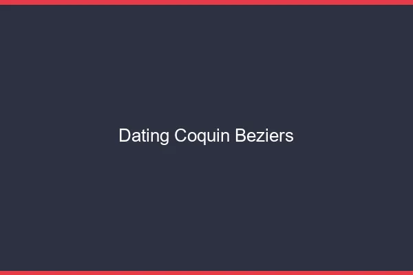 Dating coquin Béziers
