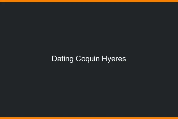 Dating coquin Hyères