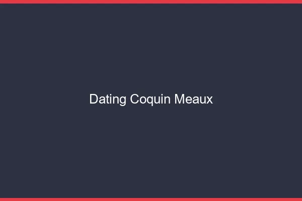 Dating coquin Meaux