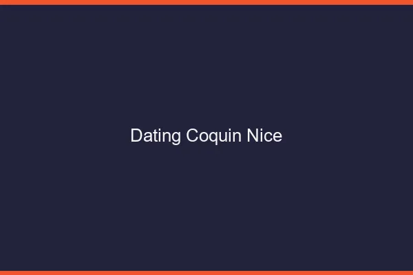 Dating coquin Nice