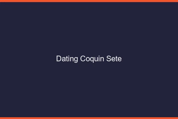 Dating coquin Sète
