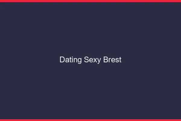 Dating sexy Brest