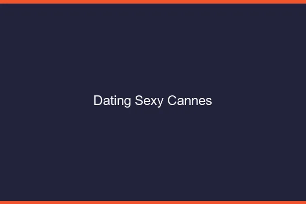 Dating sexy Cannes