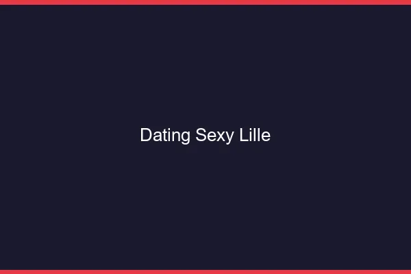 Dating sexy Lille