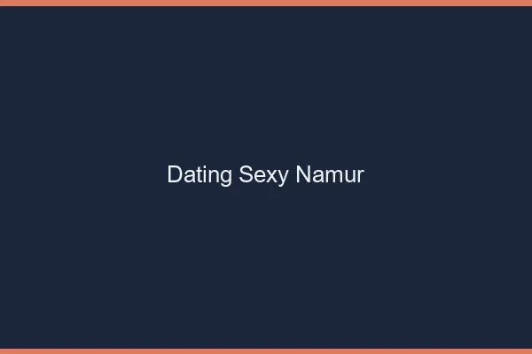 Dating sexy Namur