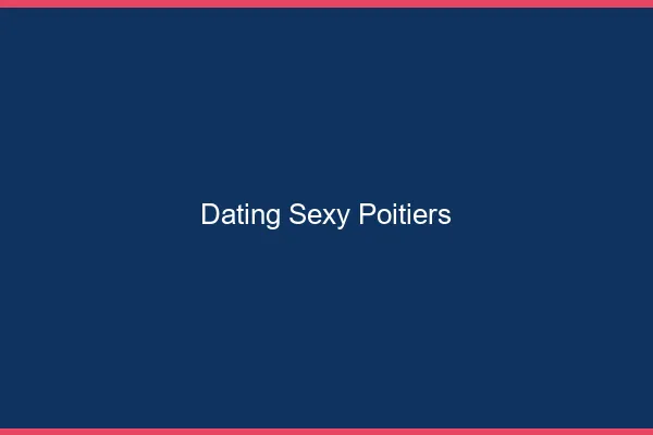Dating sexy Poitiers