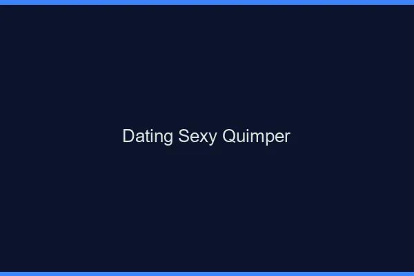 Dating sexy Quimper