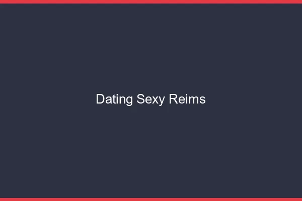 Dating sexy Reims