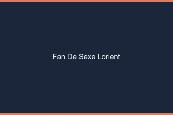 Fan de sexe Lorient