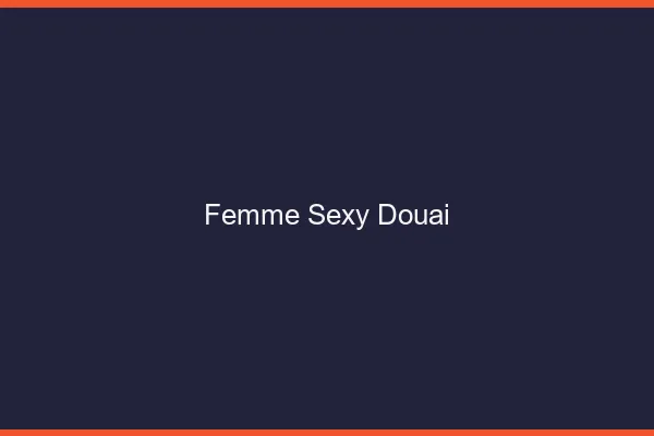 Femme sexy Douai