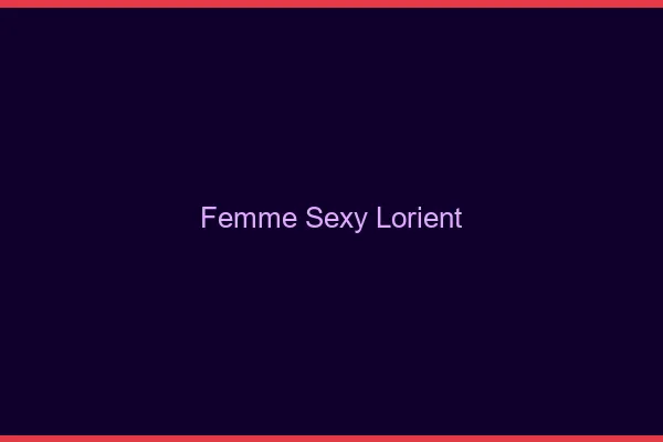 Femme sexy Lorient