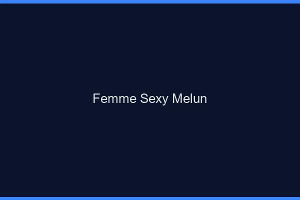 Femme sexy Melun