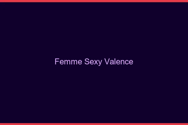 Femme sexy Valence