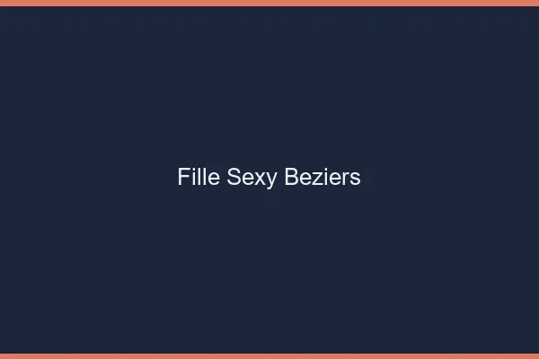 Fille sexy Béziers