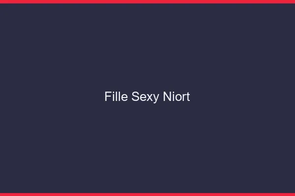Fille sexy Niort
