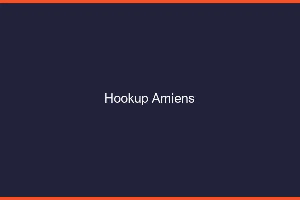 Hookup Amiens