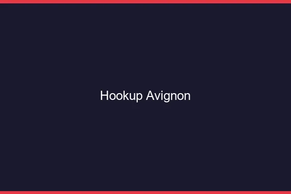 Hookup Avignon