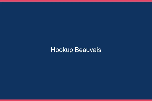 Hookup Beauvais