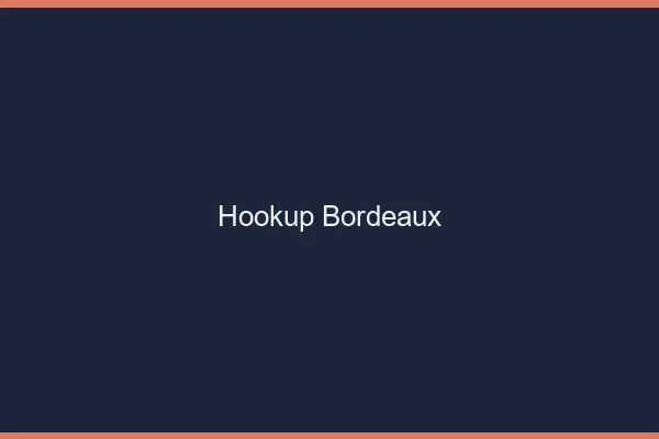 Hookup Bordeaux