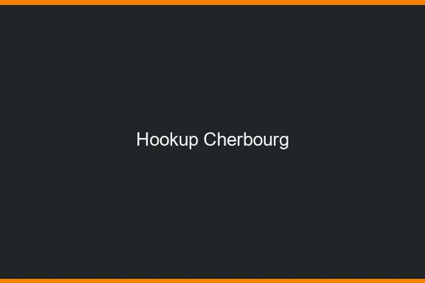 Hookup Cherbourg