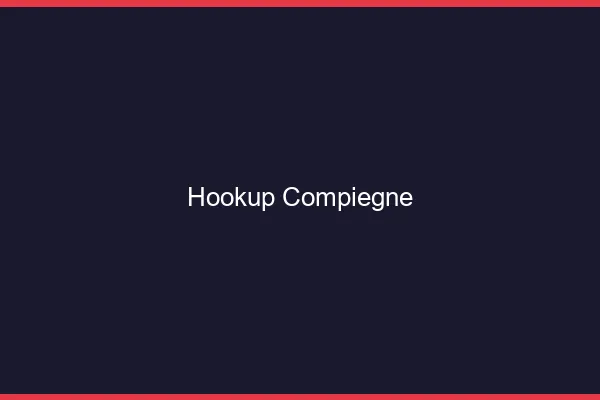 Hookup Compiègne