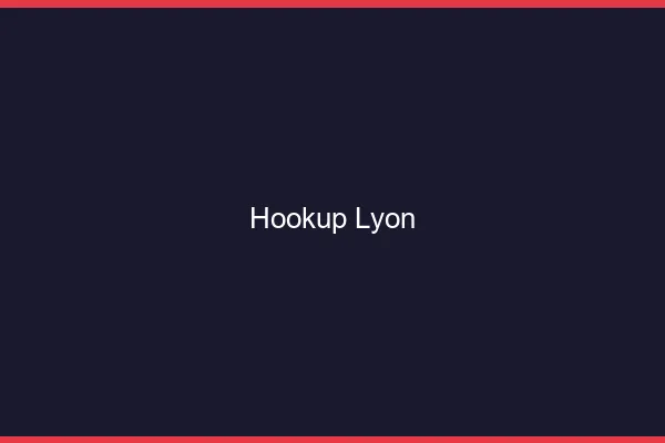 Hookup Lyon