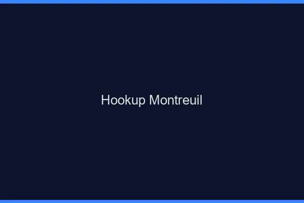 Hookup Montreuil