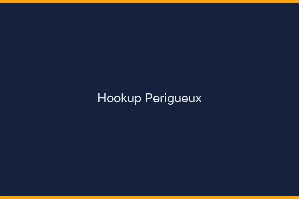 Hookup Périgueux