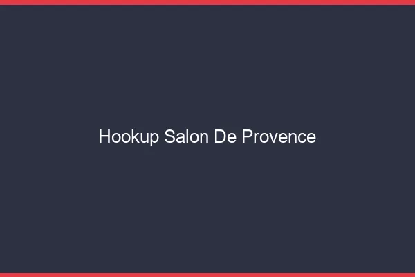 Hookup Salon-de-Provence