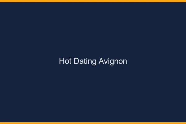 Hot dating Avignon