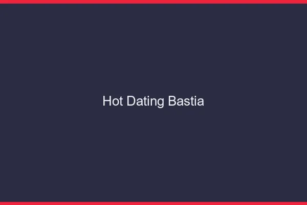 Hot dating Bastia