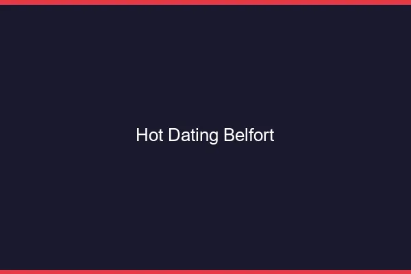 Hot dating Belfort