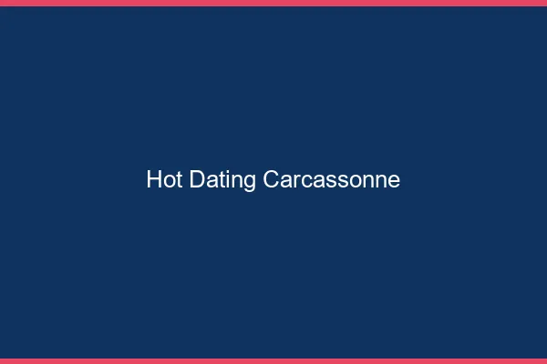 Hot dating Carcassonne