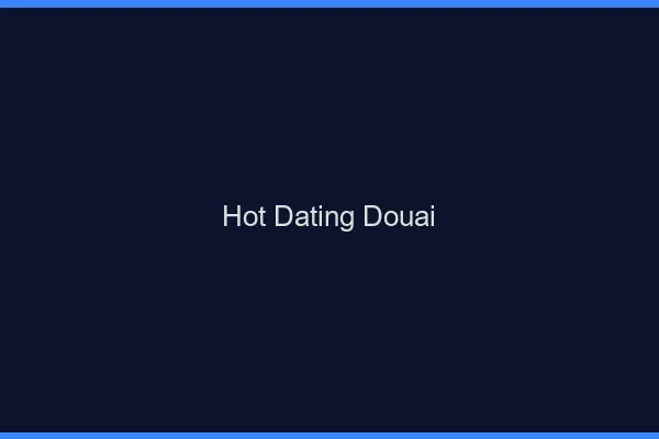 Hot dating Douai