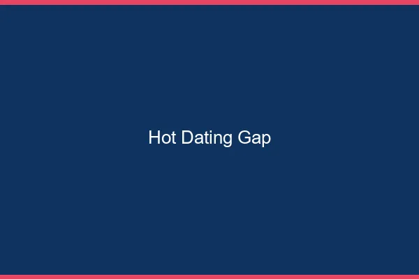 Hot dating Gap