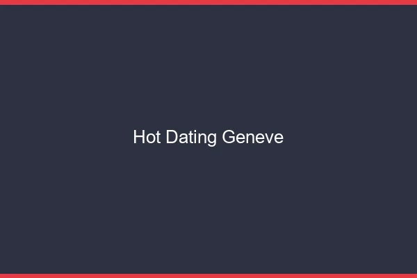 Hot dating Genève