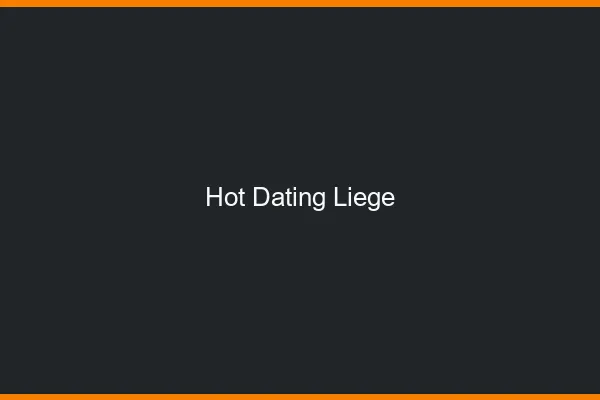 Hot dating Liège