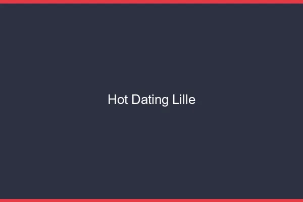 Hot dating Lille